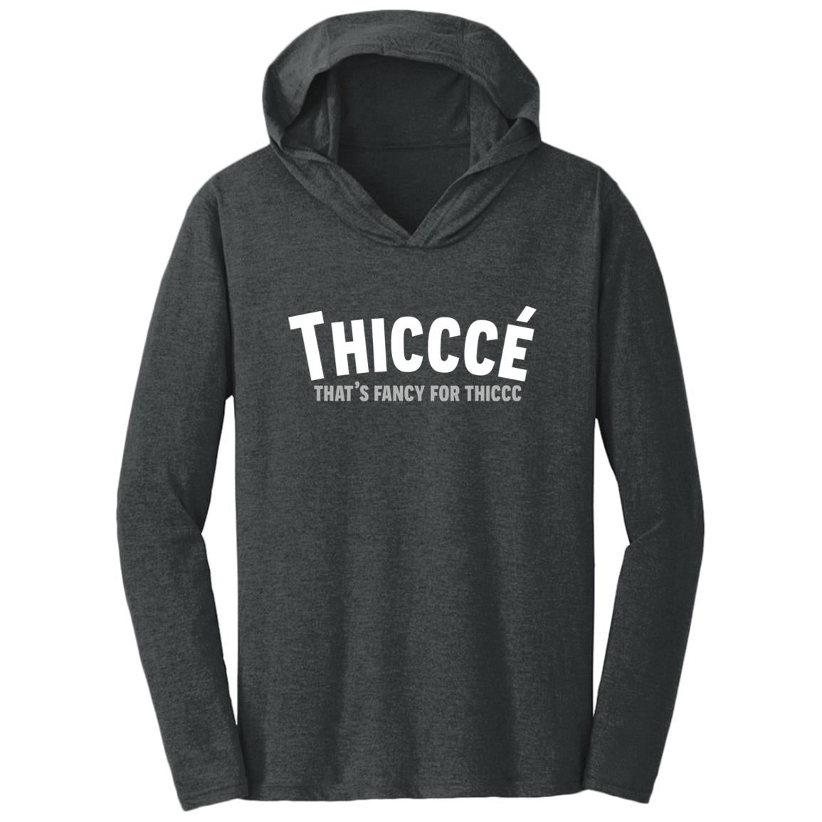 Thicccé Triblend T-Shirt Hoodie