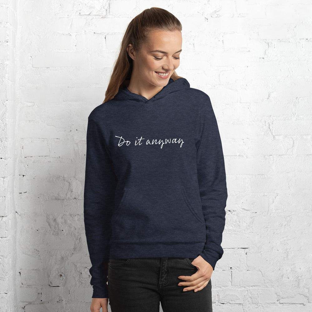 Do it Anyway Soft and Slouchy Unisex hoodie