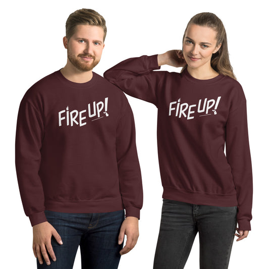 Fire Up! Full Unisex Sweatshirt maroon