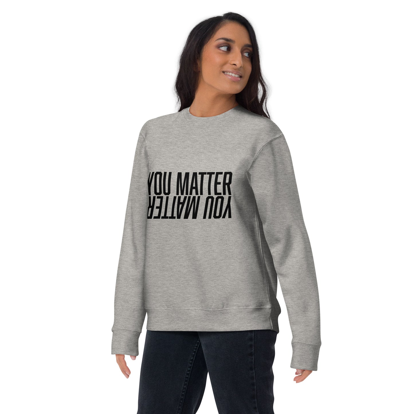 You Matter Unisex Premium Sweatshirt