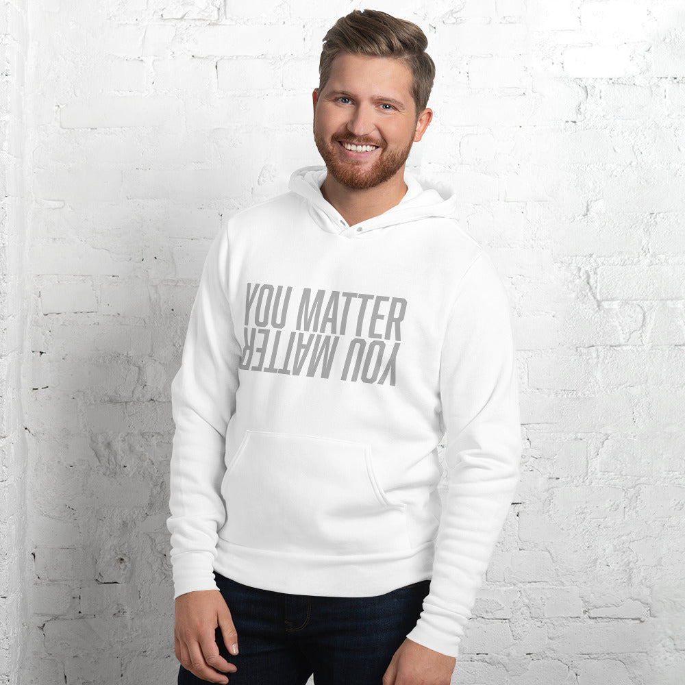 You Matter Soft and Slouchy Unisex hoodie
